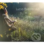 Lucia Briestenská: Slnko hrej! - Lucia Briestenská