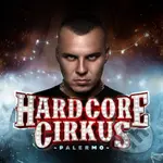 Palermo: Hardcore Cirkus - Palermo