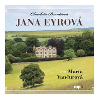 Jana Eyrová (Charlotte Bronteová-Marta Vančurová) (MP3-CD)
