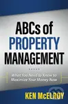 ABCs of Property Management (What You Need to Know to Maximize Your Money Now) - kniha z kategorie Investování