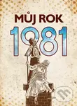 Můj rok 1981 - Kateřina Komárková