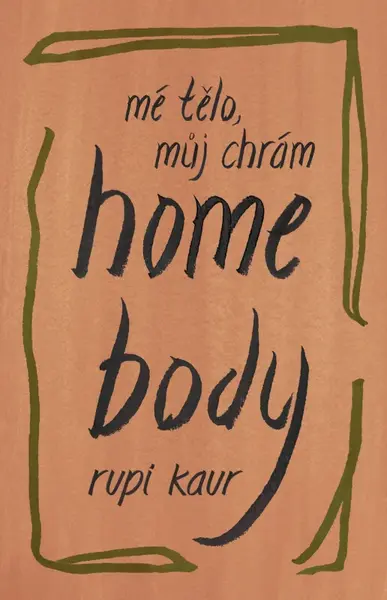 Home Body: Mé tělo, můj chrám (poškozená) - Rupi Kaur