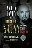 Anton LaVey and the Church of Satan - Carl Abrahamsson