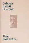 Ticho plné vichru - Gabriela Babnik Ouattara