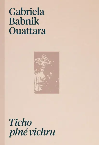 Ticho plné vichru - Gabriela Babnik Ouattara