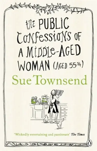 The Public Confessions of a Middle-Aged Woman - Sue Townsend