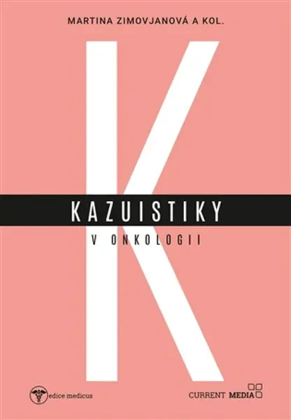 Kasuistiky v onkologii - Martina Zimovjanová