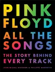 Pink Floyd All The Songs - Jean-Michel Guesdon, Philippe Margotin