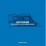 Sketching for Architecture + Interior Design - Stephanie Travis