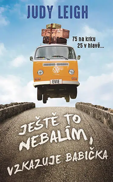 E-kniha: Ještě to nebalím, vzkazuje babička od Leigh Judy