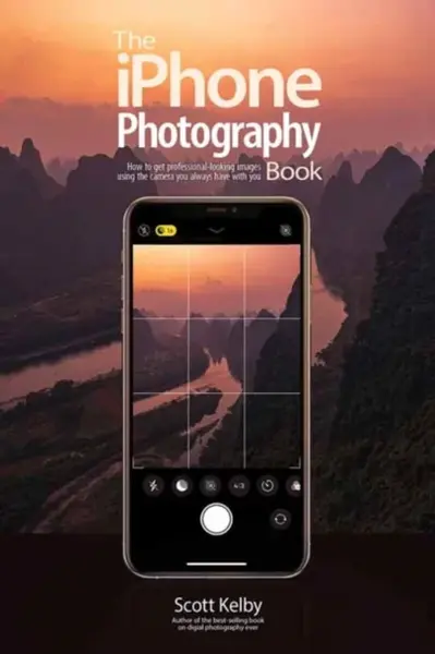 The iPhone Photography Book - Scott Kelby