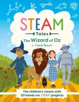 STEAM Tales: The Wizard of Oz - Lyman Frank Baum, Katie Dicker