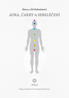 Kniha: Aura, čakry a sebeléčení od Rakušanová Hana