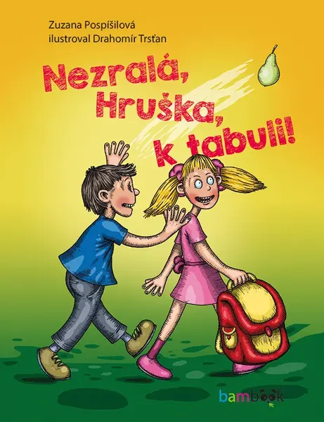 E-kniha: Nezralá, Hruška, k tabuli! od Pospíšilová Zuzana