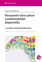 E-kniha: Posuzování stavu zdraví a ošetřovatelská diagnostika od Mastiliaková Dagmar