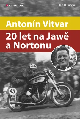E-kniha: Antonín Vitvar - 20 let na Jawě a Nortonu od Vitvar Jan
