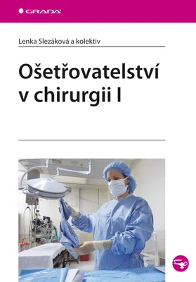 E-kniha: Ošetřovatelství v chirurgii I od Slezáková Lenka