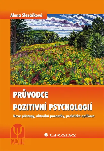 E-kniha: Průvodce pozitivní psychologií od Slezáčková Alena