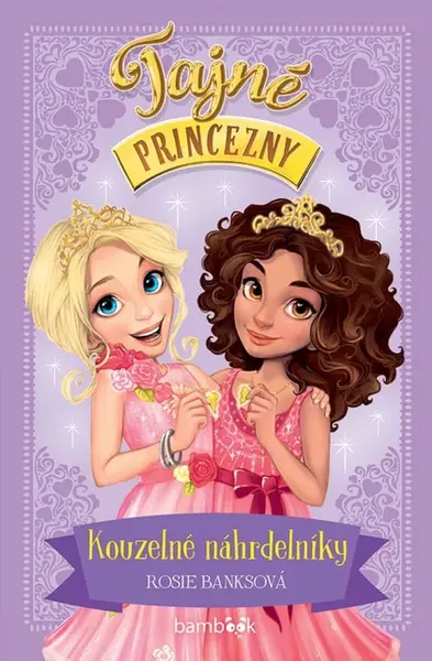 Tajné princezny - Kouzelné náhrdelníky - Rosie Banks