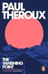 The Vanishing Point - Paul Theroux