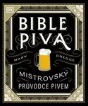 Bible piva - Mistrovský průvodce pivem (poškozená) - Mark Dredge