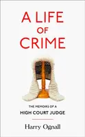 A Life of Crime - Harry Ognall