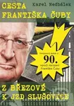 Cesta Františka Čuby z Březové k JZD Slušovice - Karel Nedbálek