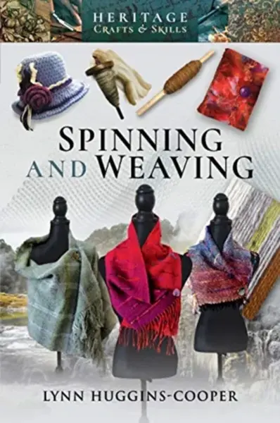 Spinning and Weaving - Huggins-Cooper Lynn