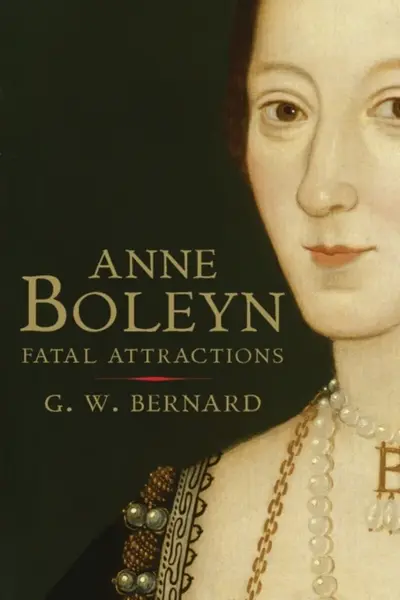 Anne Boleyn - G.W. Bernard