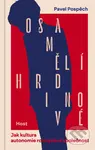 Osamělí hrdinové (Jak kultura autonomie rozleptává společnost) - kniha z kategorie Sociologie