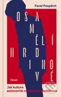 Osamělí hrdinové (Jak kultura autonomie rozleptává společnost) - kniha z kategorie Sociologie