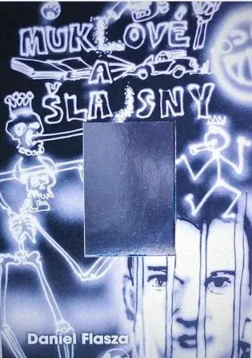 Muklové a Šlajsny (poškozená) - Daniel Flasza