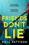 Friends Donâ€™t Lie - Nell Pattison