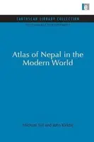 Atlas of Nepal in the Modern World - Michael Sill