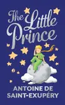 Little Prince (Deluxe Hardbound Edition), The - Antoine de Saint-Exupéry