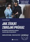 Jak získat zbrojní průkaz (Vše důležité k úspěšnému zvládnutí zkoušky odborné způsobilosti) - kniha z kategorie Odborné a naučné