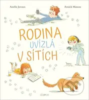 Rodina uvízlá v sítích - Amélie Javaux, Annick Masson