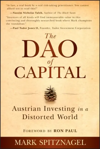 The Dao of Capital - Mark  Spitznagel