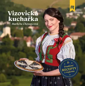Vizovická kuchařka  - Markéta Chovancová
