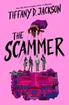 The Scammer - Tiffany D.  Jackson