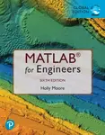 MATLAB for Engineers, Global Edition - Holly Moore