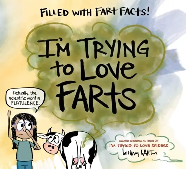 I'm Trying to Love Farts - Bethany Barton