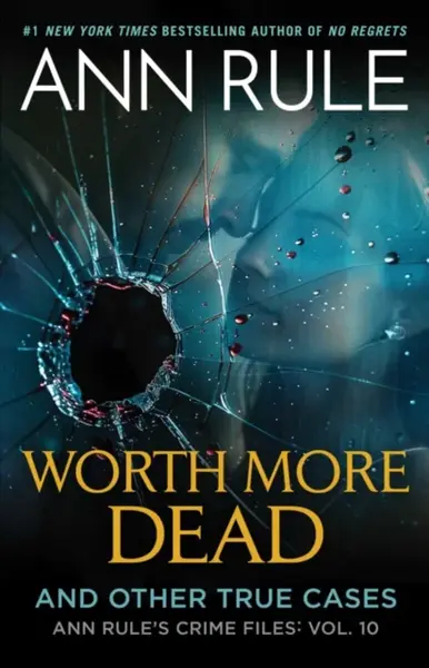 Worth More Dead - Ann Rule