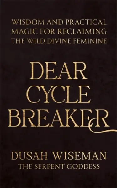 Dear Cycle Breaker - Dusah Wiseman