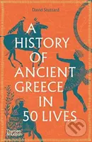 A History of Ancient Greece in 50 Lives - David Stuttard - kniha z kategorie Historie