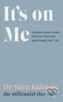 It's On Me (Embrace Hard Truths, Discover Your Self and Change Your Life) - kniha z kategorie Humanitní a společenské vědy