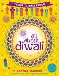 All About Diwali: Things to Make and Do - Haddow Swapna