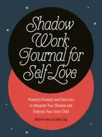 Shadow Work Journal for Self-Love - Latha  Jay, Valerie  Inez