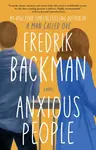 Anxious People - Fredrik Backman