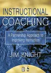 Instructional Coaching - Jim Knight